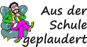 Aus der Schule